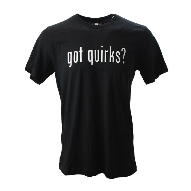 Got Quirks? T-shirt